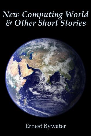 New Computing World & Other Short Stories cover Thumb