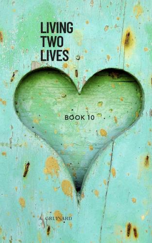 Living Two Lives - Book 10 cover Thumb