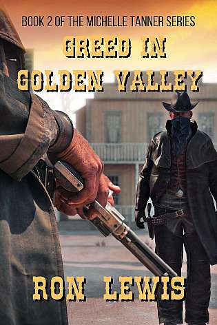 Greed in Golden Valley #2 of the Michelle Tanner Series cover Thumb