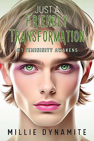 Just a Friendly Transformation: #1 Femininity Awakens cover Thumb