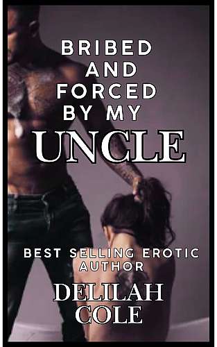 Bribed and forced by my Uncle cover Thumb