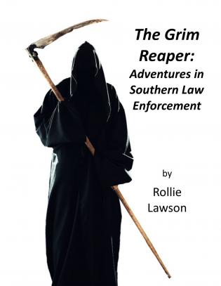 The Grim Reaper: Adventures in Southern Law Enforcement cover Thumb