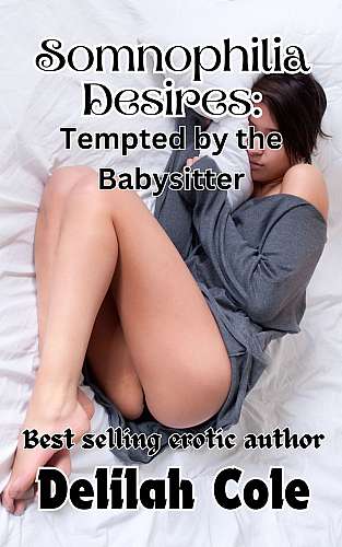 Somnophilia Desires: Tempted by the babysitter cover Thumb