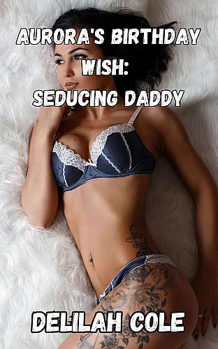 Aurora’s Birthday Wish: Seducing Daddy cover Thumb