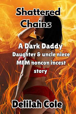 Shattered Chains: A dark Daddy daughter & Uncle cover Thumb