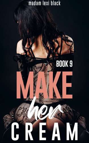 Make Her Cream (Book 9) cover Thumb