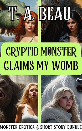 Cryptid Monster Claims My Womb (Monster Erotica 4-Short Story Bundle) cover Thumb