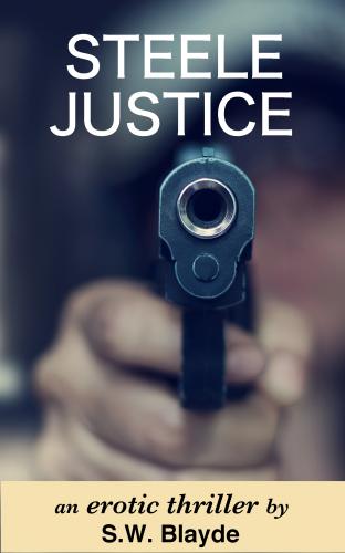 Steele Justice (Lincoln Steele Book 1) cover Thumb