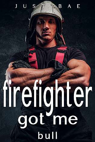 A Firefighter Got Me: Bull cover Thumb