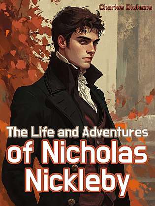 The Life and Adventures of Nicholas Nickleby cover Thumb