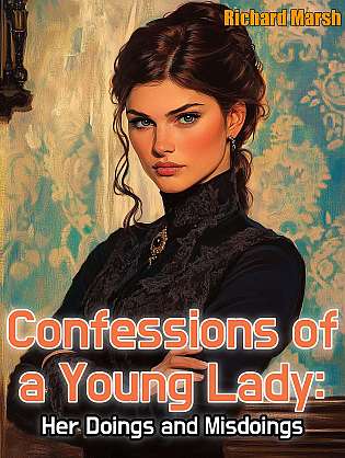 Confessions of a Young Lady: Her Doings and Misdoings cover Thumb
