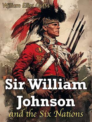 Sir William Johnson and the Six Nations cover Thumb