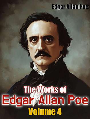 The Works of Edgar Allan Poe — Volume 4 cover Thumb