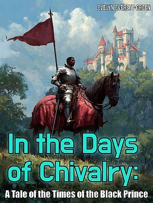 In the Days of Chivalry: A Tale of the Times of the Black Prince cover Thumb