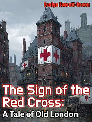The Sign of the Red Cross: A Tale of Old London cover Thumb