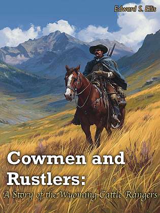Cowmen and Rustlers: A Story of the Wyoming Cattle Ranges cover Thumb
