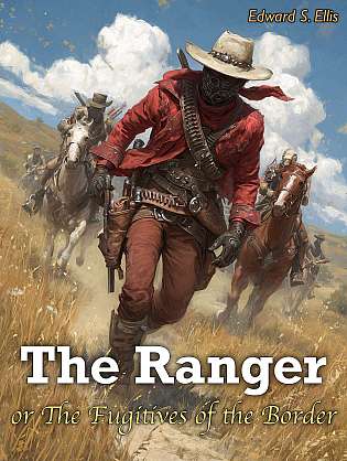 The Ranger Or, The Fugitives of the Border cover Thumb