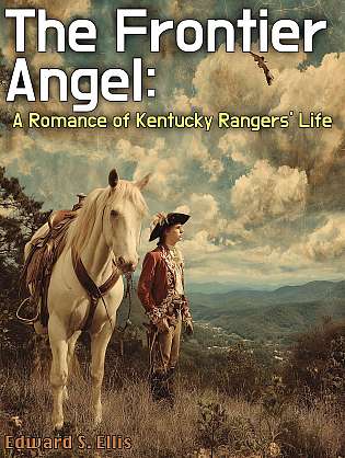 The Frontier Angel: A Romance of Kentucky Rangers' Life cover Thumb