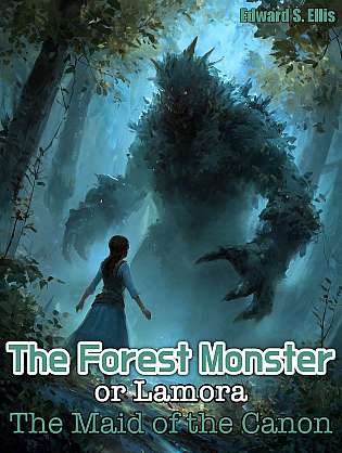 The Forest Monster or, Lamora, the Maid of the Canon cover Thumb