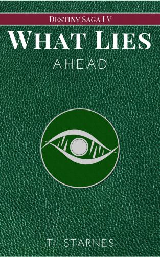 What Lies Ahead (Destiny Saga #4) cover Thumb