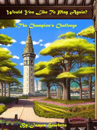 Would You Like To Play Again?: Book 2 : The Champion's Challenge cover Thumb