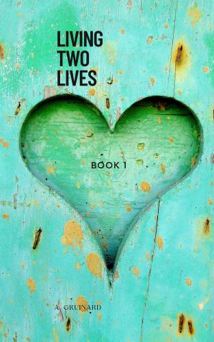 Living Two Lives - Book 1 cover Thumb
