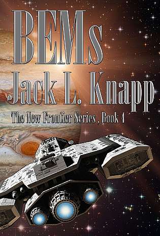 BEMs: Bug Eyed Monsters, Book 4, the New Frontiers Series cover Thumb