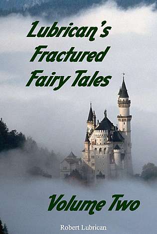 Lubrican's Fractured Fairy Tales and Naughty Nursery Rhymes - Volume Two cover Thumb